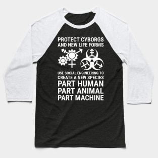 protect cyborgs - white text Baseball T-Shirt